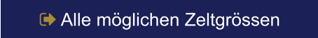  Alle möglichen Zeltgrössen